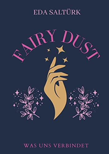 Fairy Dust: Was uns verbindet von BoD – Books on Demand